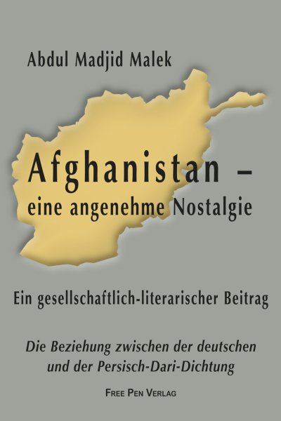 Abdul Madjid Malek, Afghanistan – eine angenehme Nostalgie